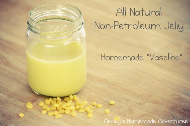 Homemade "Vaseline"/ All Natural Non-Petroleum Jelly ~ Ashley's Homemade Adventures